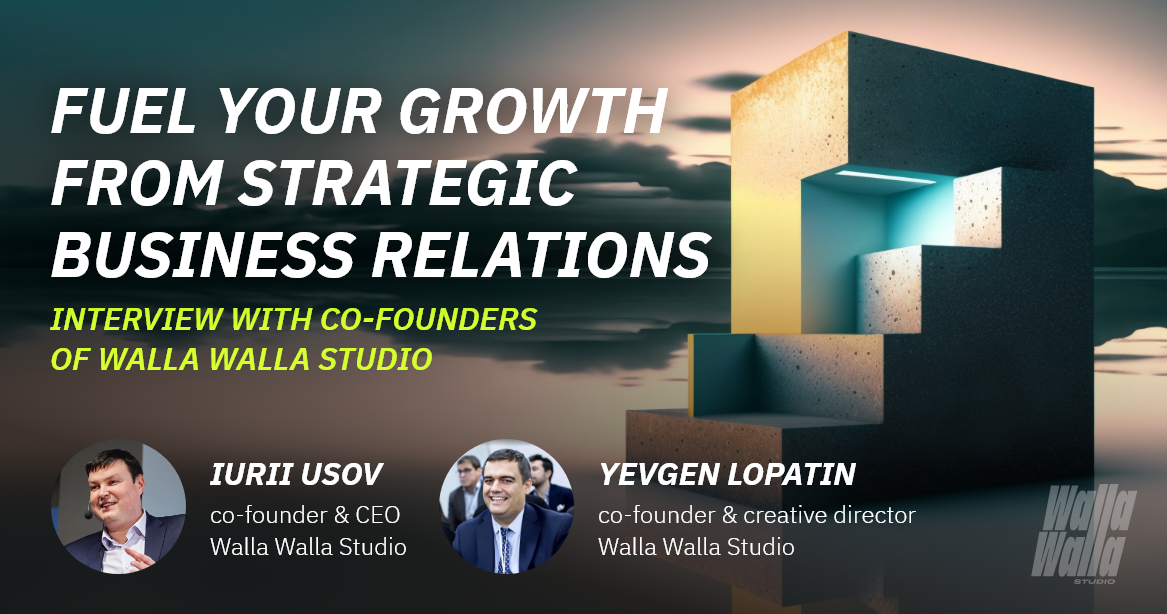 Steady Course in a Stormy Sea of Video Game Industry: Fuel Your Growth from Strategic Business Relations  - Walla Walla Studio